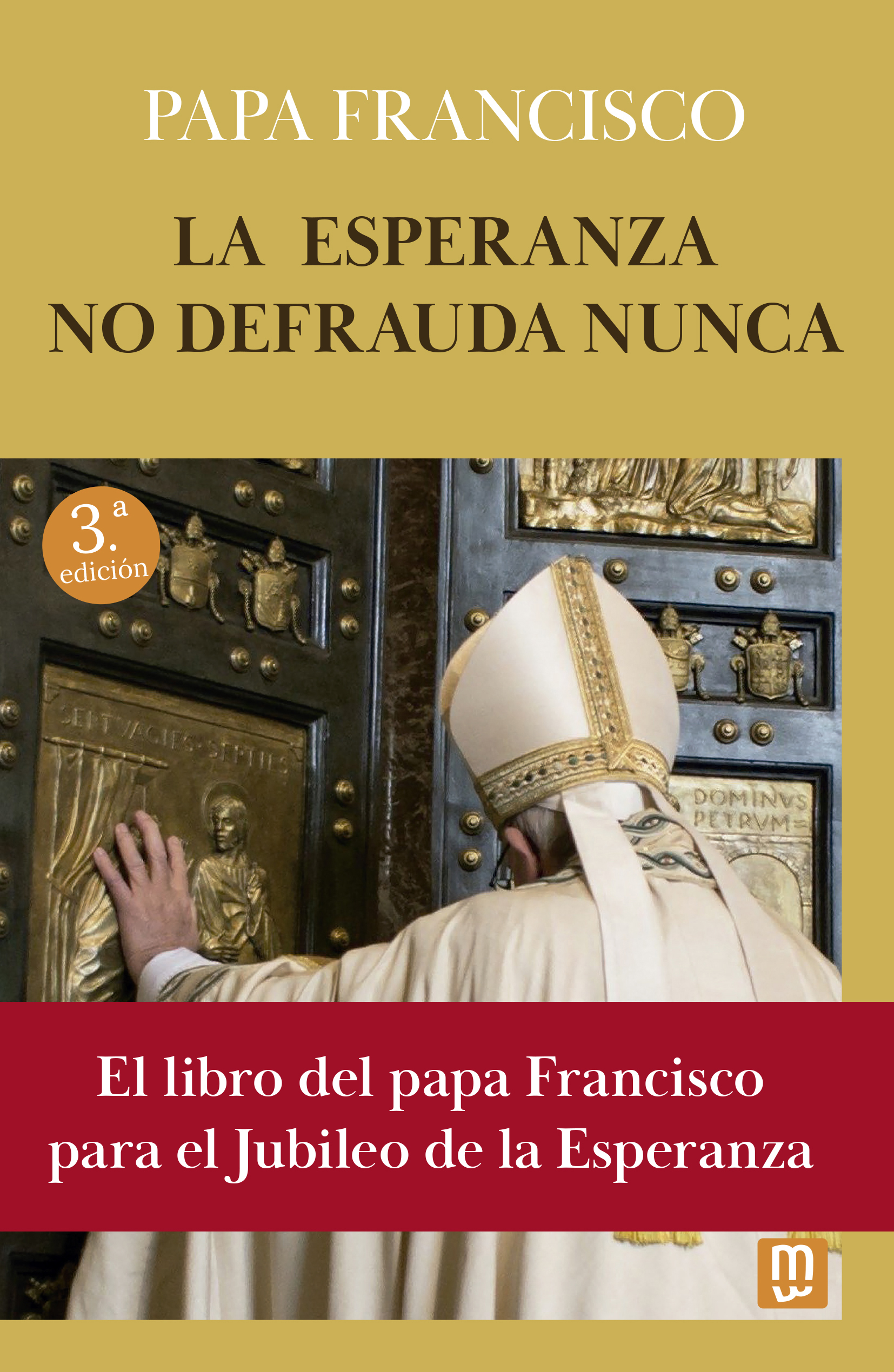 LA ESPERANZA NO DEFRAUDA NUNCA