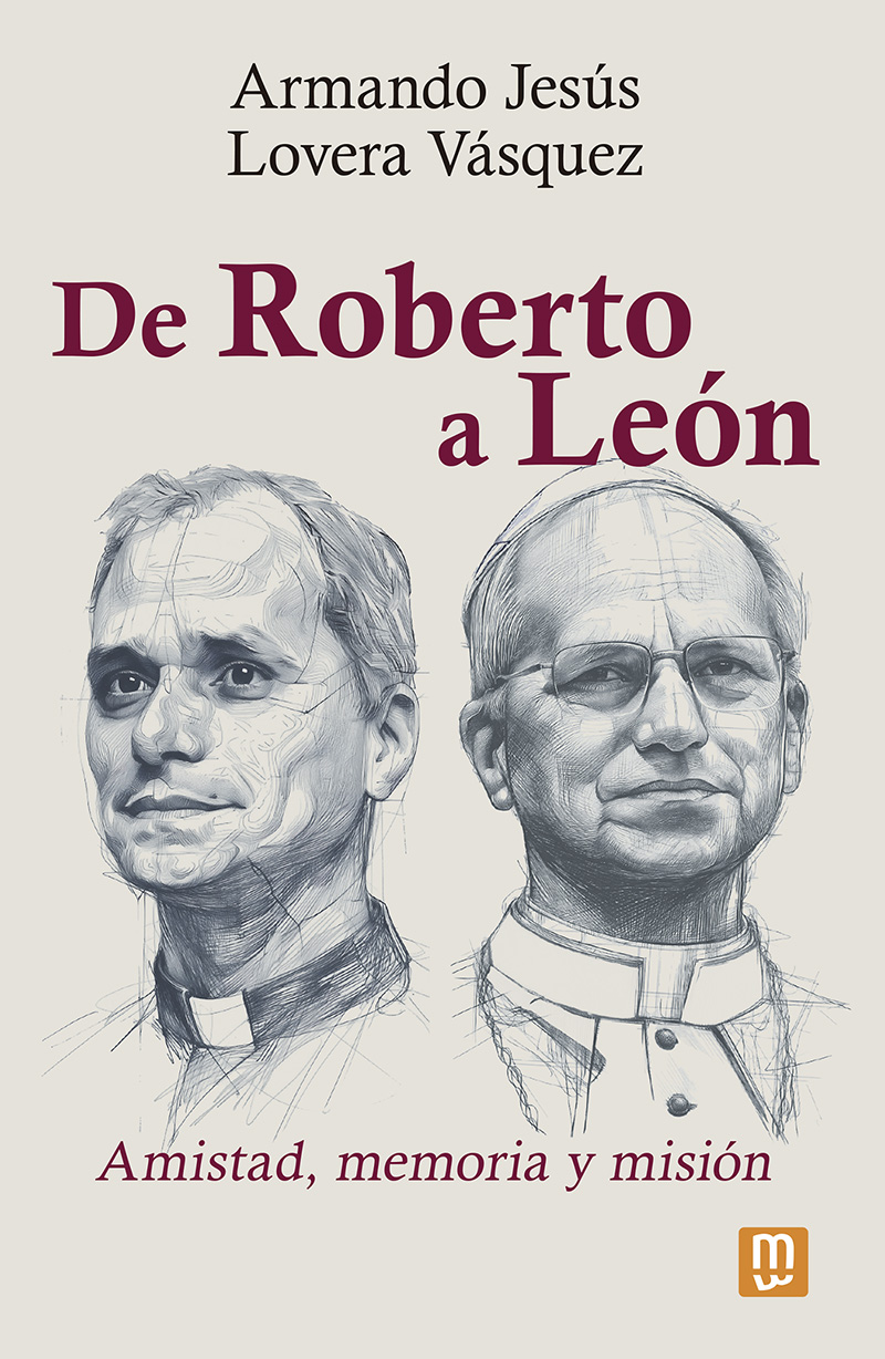 DE ROBERTO A LEÓN. AMISTAD, MEMORIA Y MISIÓN