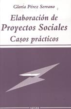 ELABORACION DE PROYECTOS SOCIALES. CASOS PRACTICOS