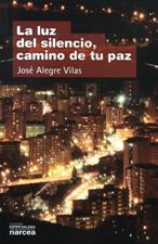LUZ DEL SILENCIO, CAMINO DE TU PAZ