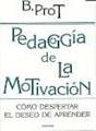 PEDAGOGIA DE LA MOTIVACION. COMO DESPERTAR EL DESEO DE APRENDER552161879