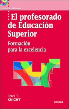 EL PROFESORADO DE EDUCACION SUPERIOR. FORMACION PARA LA EXCELENCIA828851016