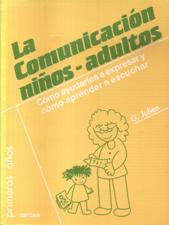 COMUNICACION NIÑOS-ADULTOS. COMO AYUDARLES A EXPRESAR Y1929117598
