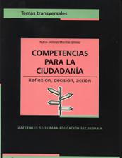 COMPETENCIAS PARA LA CIUDADANIA. REFLEXION, DECISION, ACCION133005842