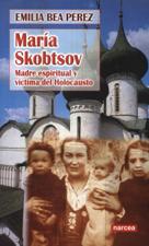 MARIA SKOBTSOV. MADRE ESPIRITUAL Y VICTIMA DEL HOLOCAUS1466490163