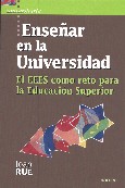 ENSEÑAR EN LA UNIVERSIDAD. EL EEES COMO RETO PARA LA EDUCACION SUPERIOR133005842