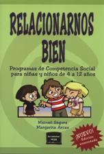 RELACIONARNOS BIEN. PROGRAMA DE COMPETENCIA SOCIAL PARA NIÑOS DE 4-12 AÑOS552161879