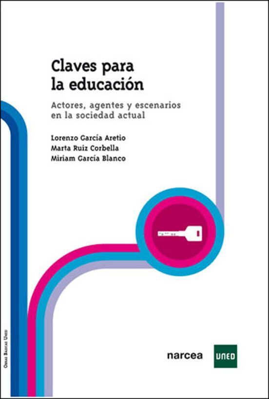 CLAVES PARA LA EDUCACION. ACTORES, AGENTES Y ESCENARIOSEN LA SOCIEDAD ACTUA1272477513