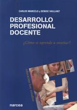 DESARROLLO PROFESIONAL DOCENTE. ¿COMO SE APRENDE A ENSEÑAR?133005842
