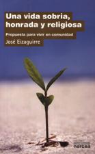 UNA VIDA SOBRIA, HONRADA Y RELIGIOSA. PROPUESTAS PARA VIVIR EN COMUNIDAD133005842