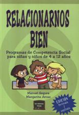 RELACIONARNOS BIEN. PROGRAMAS DE COMPETENCIA SOCIAL PARA NIÑAS Y NIÑOS DE 4552161879
