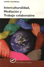 INTERCULTURALIDAD, MEDIACION Y TRABAJO COLABORATIVO