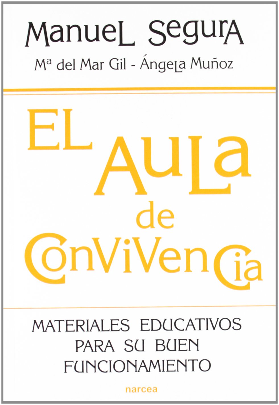 AULA DE CONVIVENCIA. MATERIALES EDUCATIVOS PARA SU BUEN FUNCIONAMIENTO1253217901
