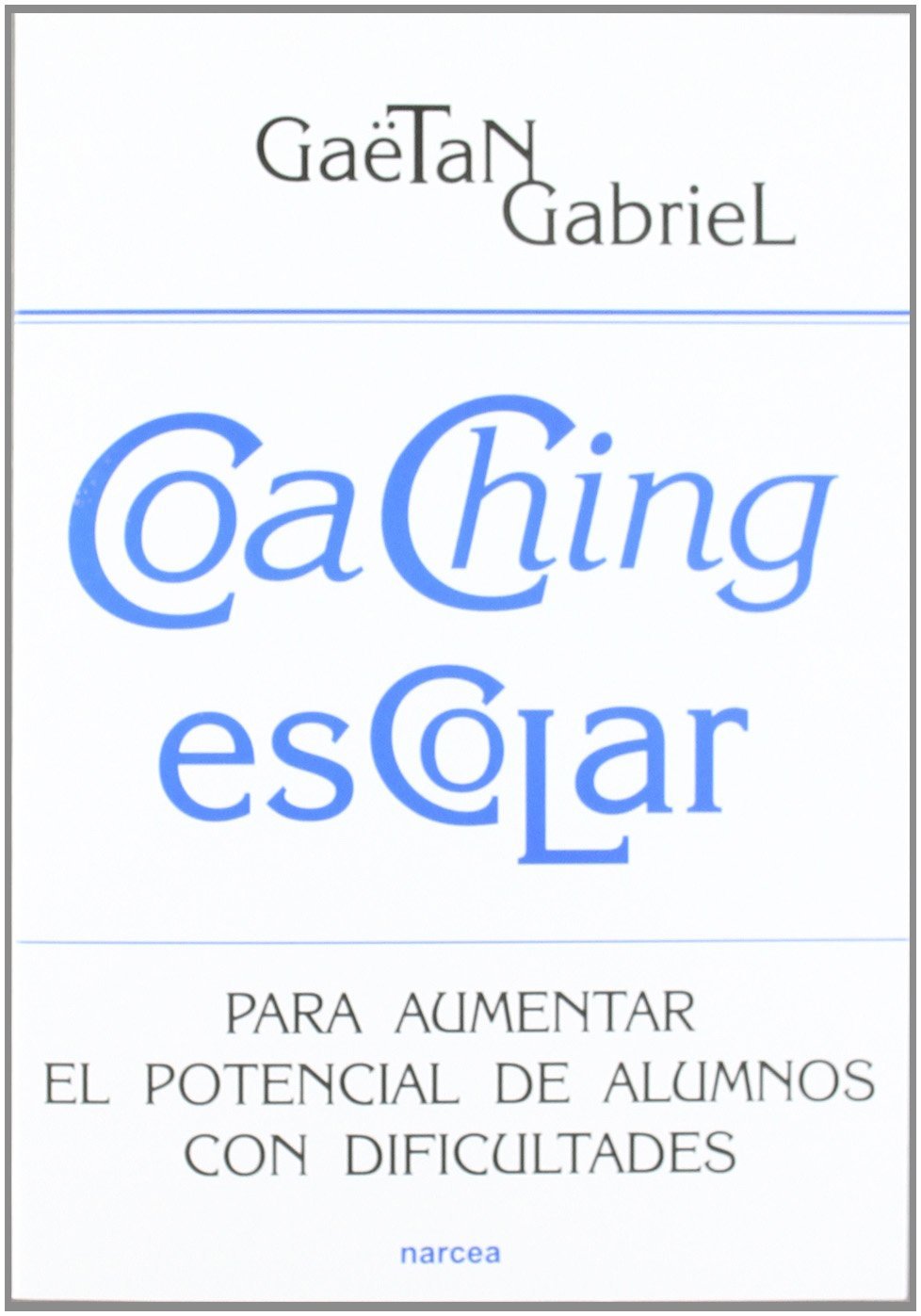 COACHING ESCOLAR. PARA AUMENTAR EL POTENCIAL DE ALUMNOS CON DIFICULTADES302288452
