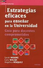 ESTRATEGIAS EFICACES PARA ENSEÑAR EN LA UNIVERSIDAD. GUIA PARA DOCENTES