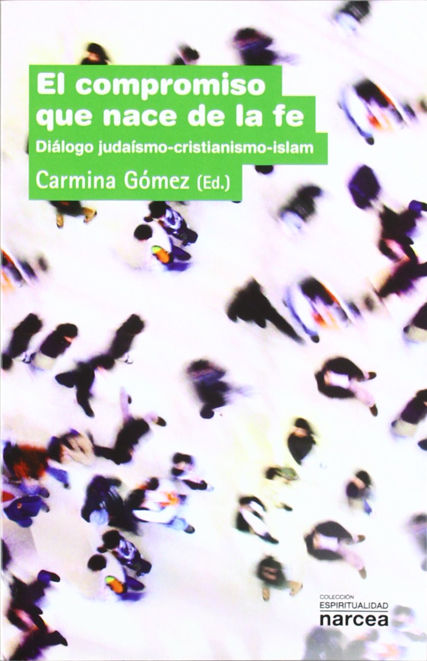 COMPROMISO QUE NACE DE LA FE. DIALOGO JUDAISMO-CRISTIANISMO-ISLAM133005842