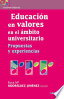 EDUCACION EN VALORES EN EL AMBITO UNIVERSITARIO. PROPUESTAS Y EXPERIENCIAS305288719