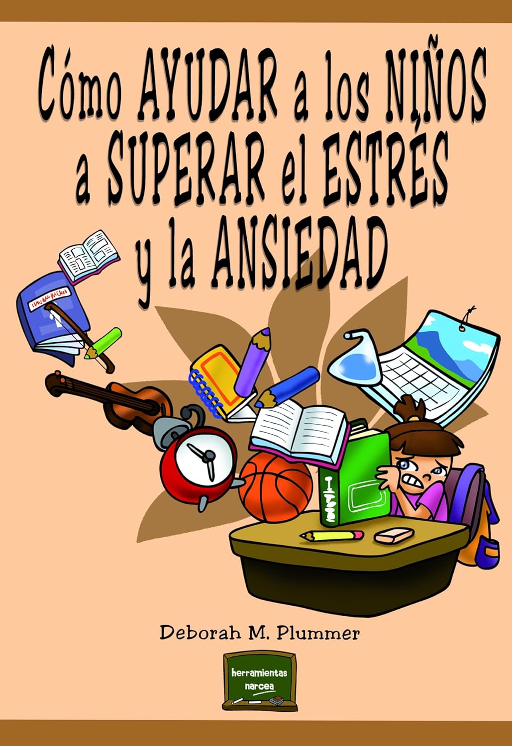 COMO AYUDAR A LOS NIÑOS A SUPERAR EL ESTRES Y LA ANSIEDAD133005842