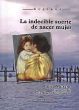 INDECIBLE SUERTE DE NACER MUJER