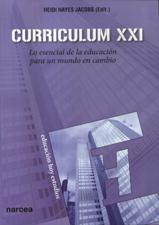 CURRICULUM XXI. LO ESENCIAL DE LA EDUCACION PARA UN MUNDO EN CAMBIO1124129119