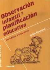 OBSERVACION INFANTIL Y PLANIFICACION EDUCATIVA. DE BEBES A TRES AÑOS970771538