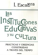 INSTITUCIONES EDUCATIVAS Y SU CULTURA. PRACTICAS Y CREENCIAS CONSTRUIDAS A579393577