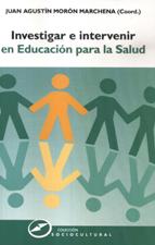 INVESTIGAR E INTERVENIR EN EDUCACION PARA LA SALUD644481187