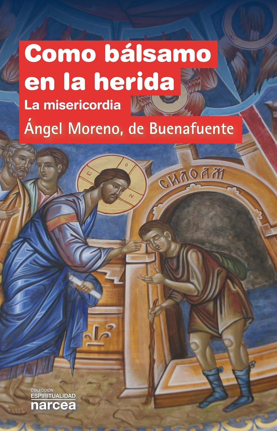 COMO BALSAMO EN LA HERIDA. LA MISERICORDIA133005842