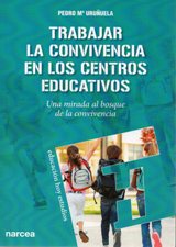 TRABAJAR LA CONVIVENCIA EN LOS CENTROS EDUCATIVOS. UNA MIRADA AL BOSQUE DE