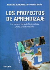 PROYECTOS DE APRENDIZAJE. UN MARCO METODOLOGICO CLAVE PARA LA INNOVACION