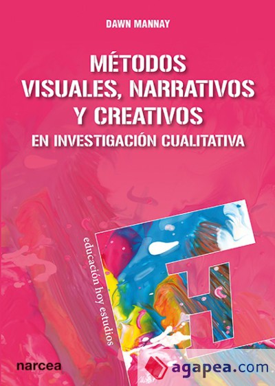 METODOS VISUALES, NARRATIVOS Y CREATIVOS EN INVESTIGACION CUALITATIVA