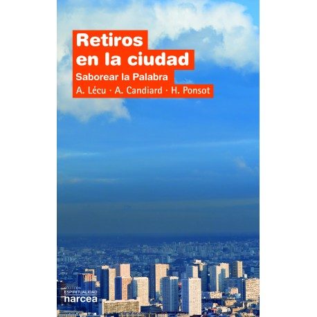 RETIROS EN LA CIUDAD. SABOREAR LA PALABRA1482816763