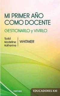 MI PRIMER AÑO COMO DOCENTE. GESTIONARLO Y VIVIRLO133005842