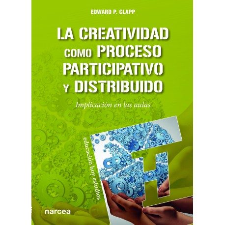CREATIVIDAD COMO PROCESO PARTICIPATIVO Y DISTRIBUIDO. IMPLICACION EN LAS AULAS133005842