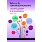 TALLERES DE COMUNICACION POSITIVA. PARA MEJORAR EL BIENESTAR Y REDUCIR EL AISLAMIENTO133005842
