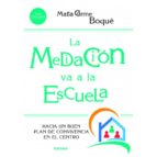 LA MEDIACION VA A LA ESCUELA. HACIA UN BUEN PLAN DE CONVIVENCIA EN EL CENTRO
