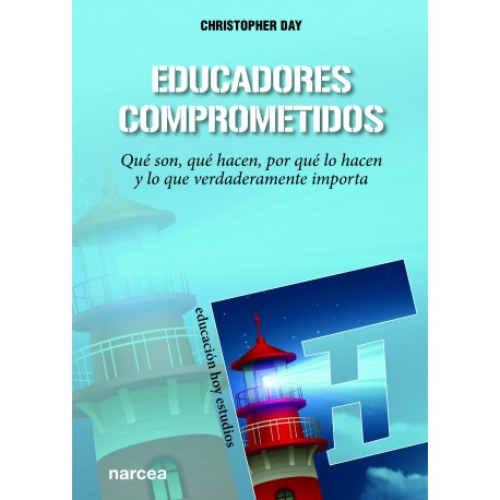 EDUCADORES COMPROMETIDOS. QUE SON, QUE HACEN, POR QUE LO HACEN Y LO QUE VERDADERAMENTE IMPORTA133005842