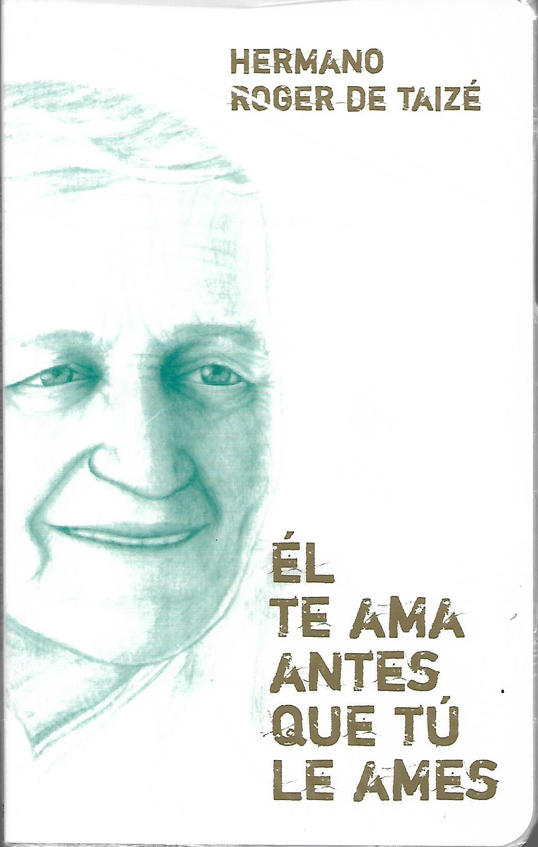 EL TE AMA ANTES, QUE TU LO AMES