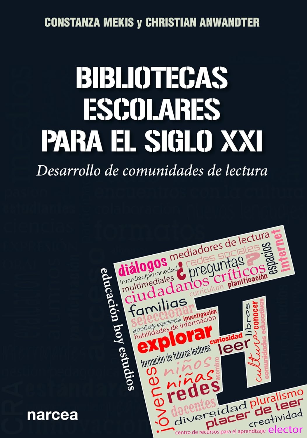 BIBLIOTECAS ESCOLARES PARA EL SIGLO XXI. DESARROLLO DE COMUNIDADES DE LECTURA133005842