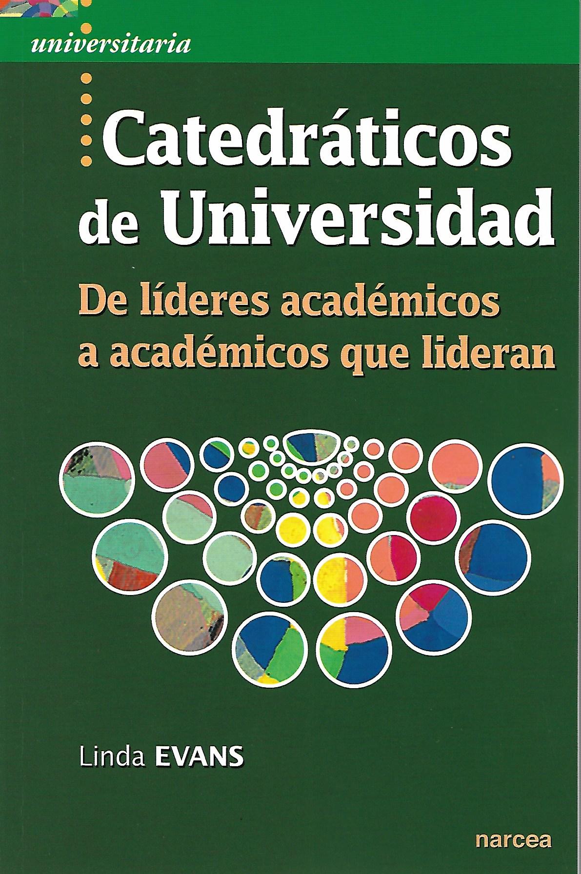 CATEDRATICOS DE UNIVERSIDAD. DE LIDERES ACADEMICOS A ACADEMICOS QUE LIDERAN667596293