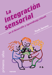 INTEGRACION SENSORIAL EN EL DESARROLLO Y APRENDISAJE INFANTIL