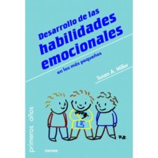 DESARROLLO DE LAS HABILIDADES EMOCIONALES EN LOS MAS PEQUEÑOS133486373