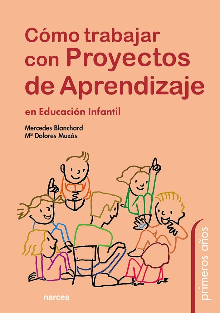 COMO TRABAJAR CON PROYECTOS DE APRENDIZAJE EN EDUCACION INFANTIL133005842