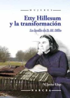 ETTY HILLESUM Y LA TRANSFORMACION538524285