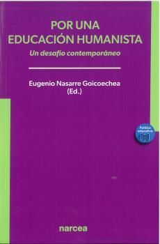 POR UNA EDUCACIÓN HUMANISTA. UN DESAFÍO CONTEMPORÁNEO