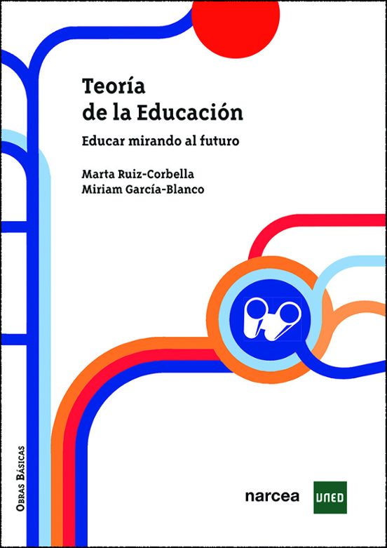 TEORIA DE LA EDUCACION. EDUCAR MIRANDO AL FUTURO.