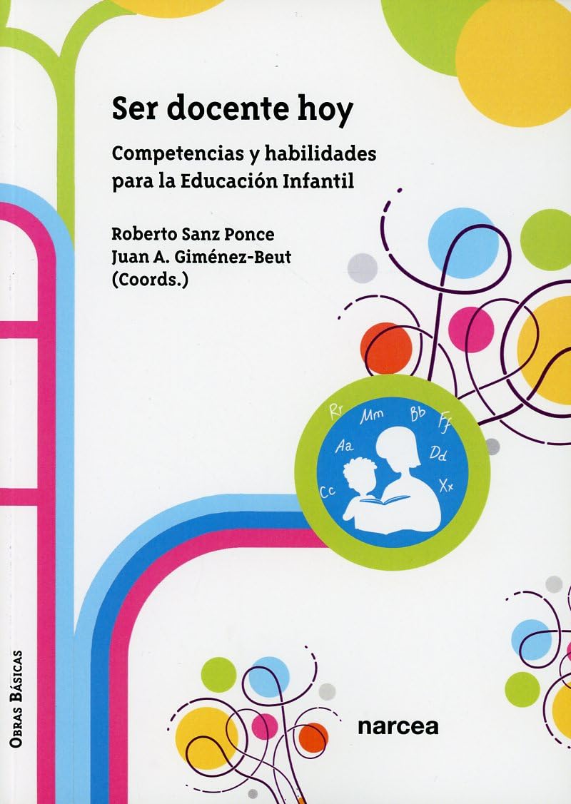SER DOCENTE HOY. COMPETENCIAS Y HABILIDADES PARA LA EDUCACION INFANTIL133005842