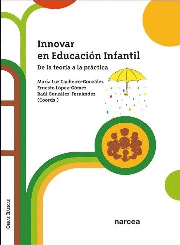 INNOVAR EN EDUCACIÓN INFANTIL. DE LA TEORIA A LA PRACTICA