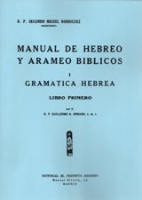 DICCIONARIO MANUAL DE HEBREO Y ARAMEO BIBLICOS 1. GRAMATICA HEBREA. LIBRO PRIMERO1773117727