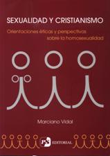 SEXUALIDAD Y CRISTIANISMO. ORIENTACIONES ETICAS Y PERSPECTIVAS SOBRE LA HOM